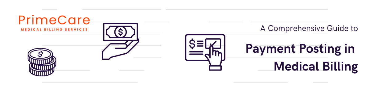 A Comprehensive Guide to Payment Posting in Medical Billing by PrimeCare