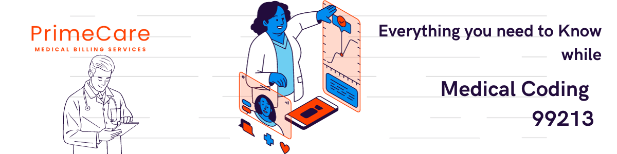 Everything you need to Know while Medical Coding 99213 by PrimeCare