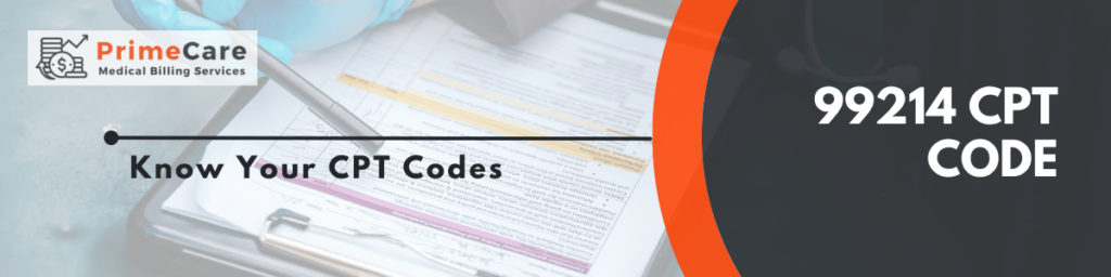 99214 Cpt Code Know Your Cpt Codes Primecare Medical Billing Services