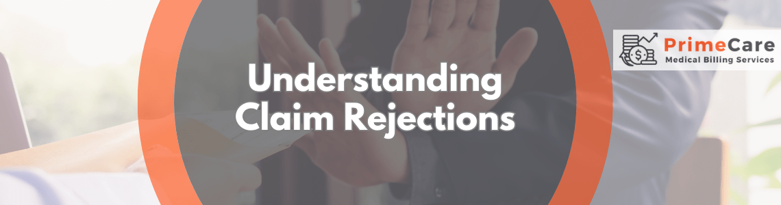 Understanding Claim Rejections: A Guide for Providers (An article by PrimeCare MBS)