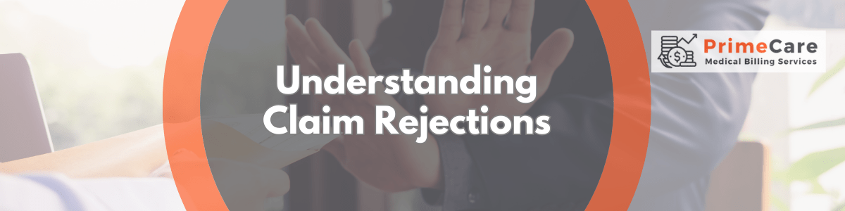 Understanding Claim Rejections: A Guide for Providers (An article by PrimeCare MBS)