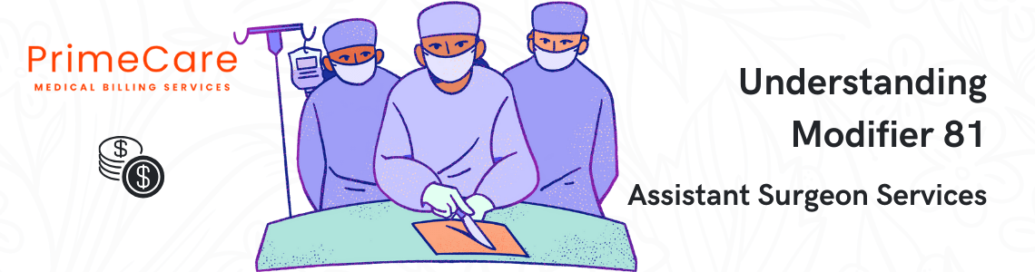 Understanding Modifier 81: Assistant Surgeon Services by PrimeCare
