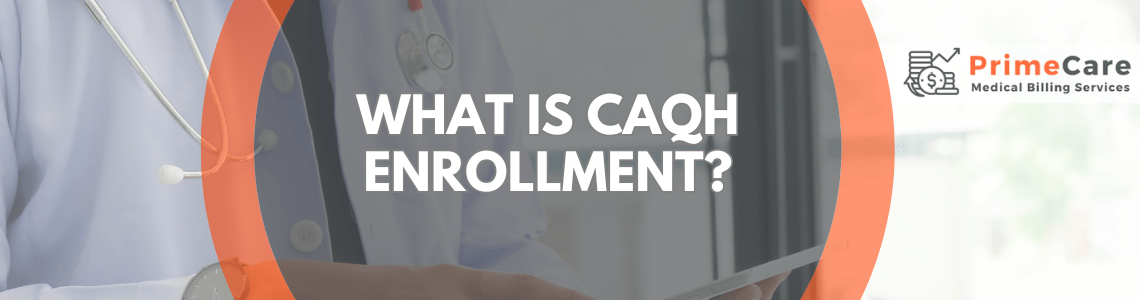 What is CAQH Enrollment by PrimeCare MBS