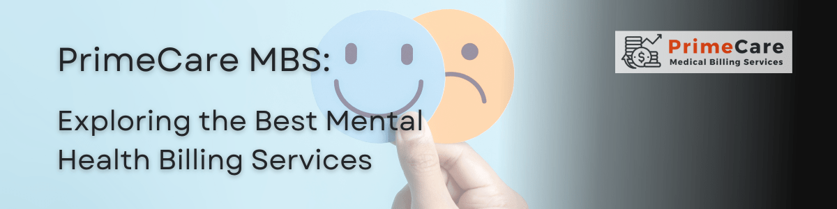 PrimeCare MBS: Exploring the Best Mental Health Billing Services