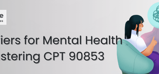 CPT Modifiers for Mental Health Billing Mastering CPT 90853 (An article by PrimeCare MBS)