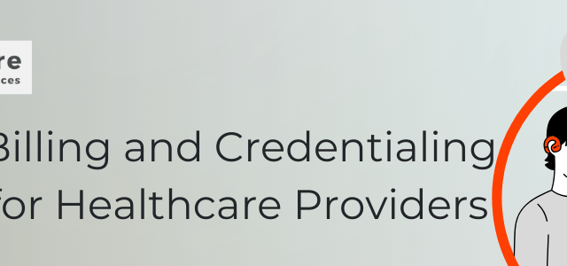 Medical Billing and Credentialing Services for Healthcare Providers (An article by PrimeCare MBS)
