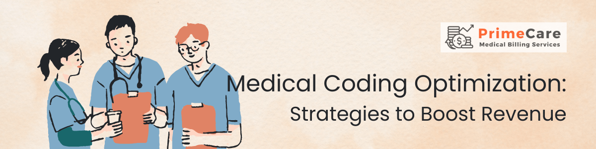 Medical Coding Optimization Strategies to Boost Revenue (an article by PrimeCare MBS)