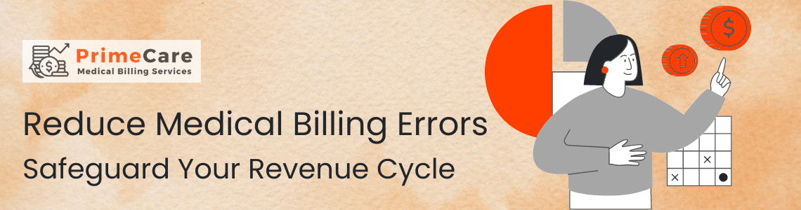 Reduce Medical Billing Errors - Safeguard Your Revenue Cycle (an article by PrimeCare MBS)