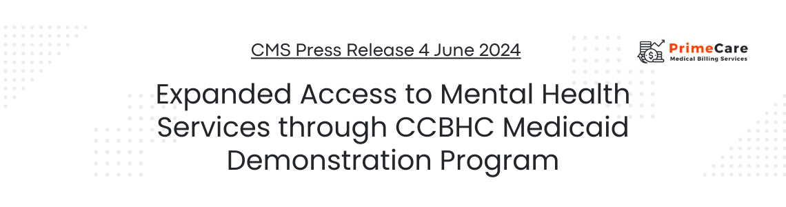 Expanded Access to Mental Health Services through CCBHC Medicaid Demonstration Program (an article by PrimeCare MBS)