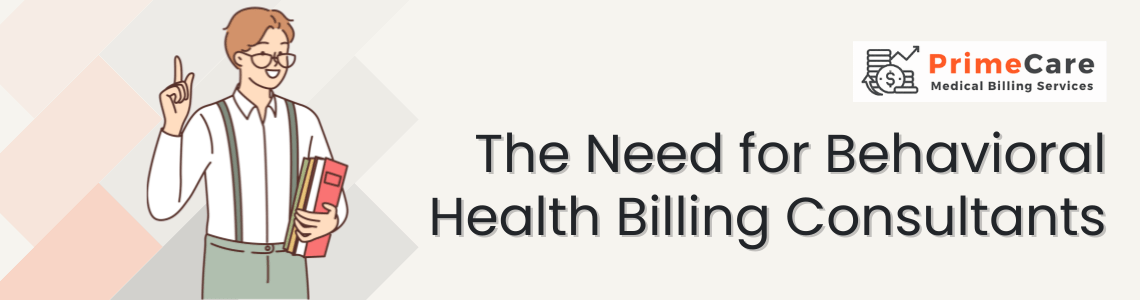 The Need for Behavioral Health Billing Consultants (an article by PrimeCare MBS)