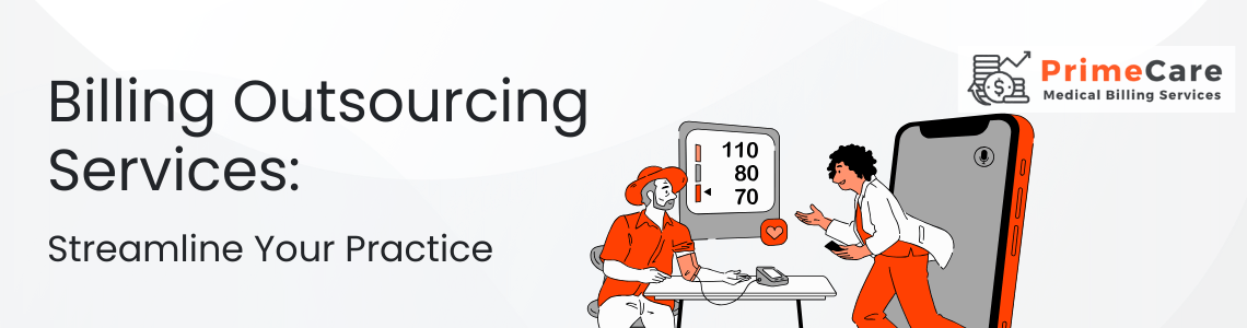 Billing Outsourcing Service - Streamline Your Practice (an article by PrimeCare MBS)