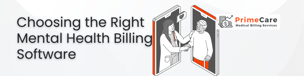 Choosing the Right Mental Health Billing Software (an article by PrimeCare MBS)