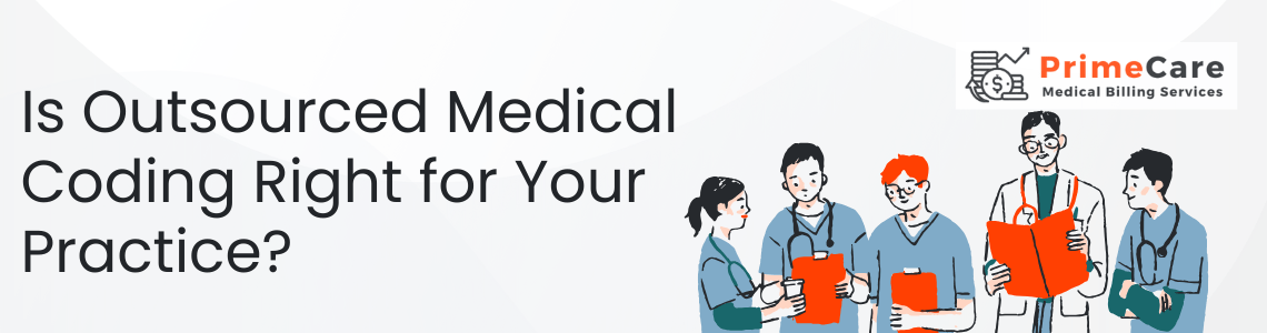 Is Outsourced Medical Coding Right for Your Practice (an article by PrimeCare MBS)