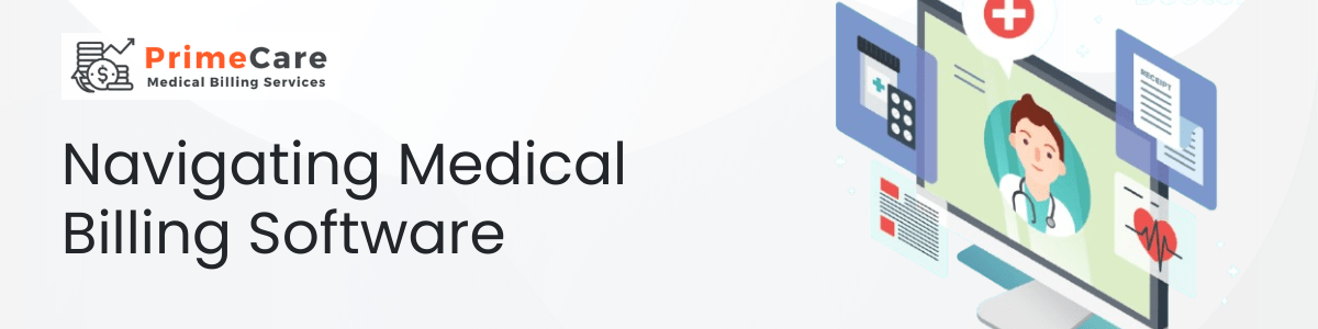 Navigating Medical Billing Software for US Healthcare Providers (an article by PrimeCare MBS)