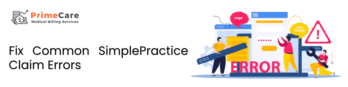 Fix Common SimplePractice Claim Errors