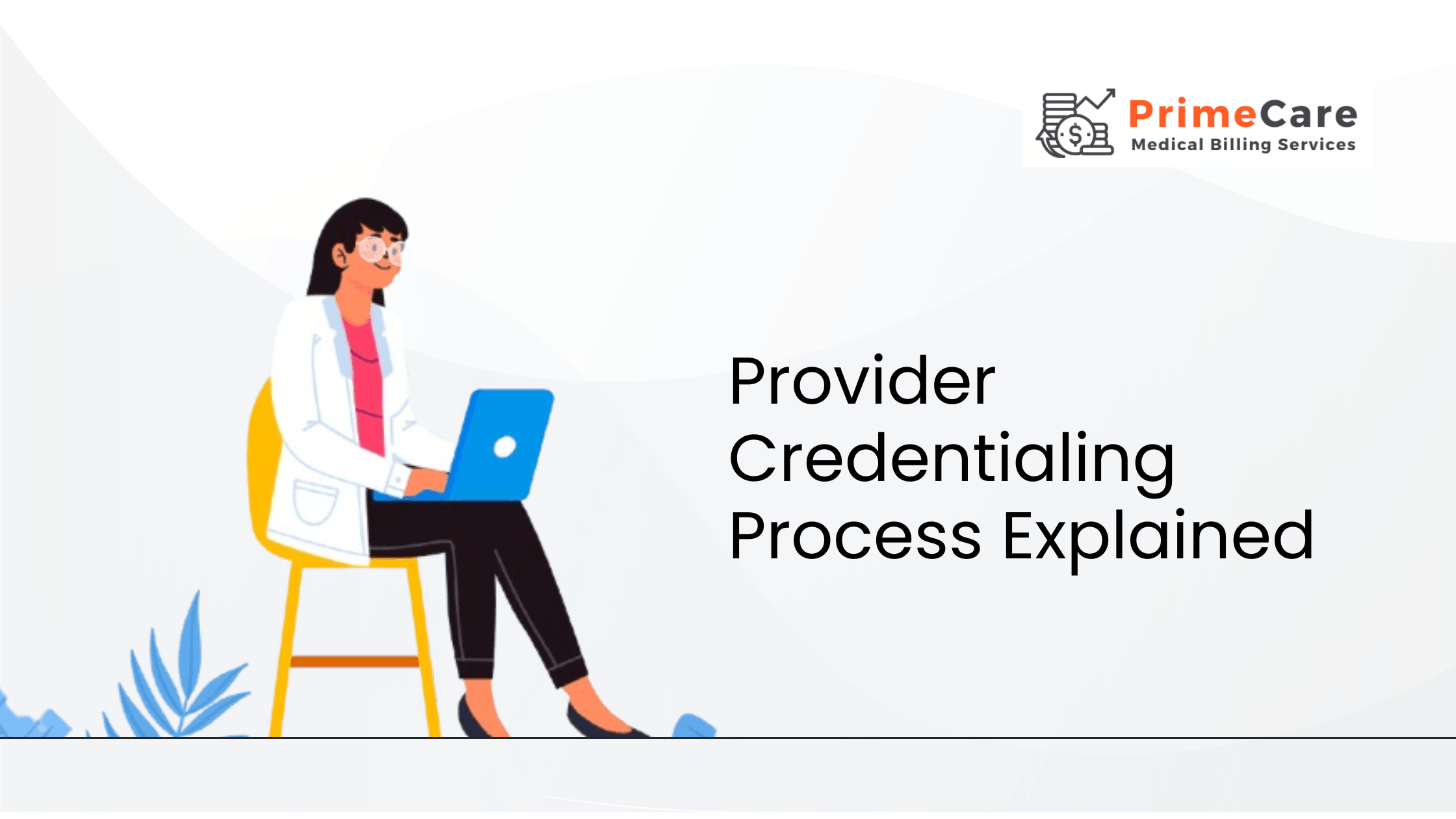 Provider Credentialing Process Explained - PrimeCare Medical Billing ...