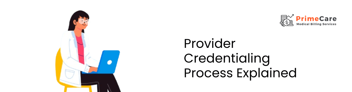 Provider Credentialing Process Explained