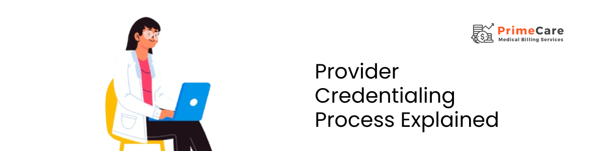 Provider Credentialing Process Explained
