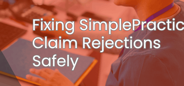 Learn how to resolve SimplePractice claim rejections, fix common EDI errors, and optimize your healthcare billing workflows for faster reimbursements.