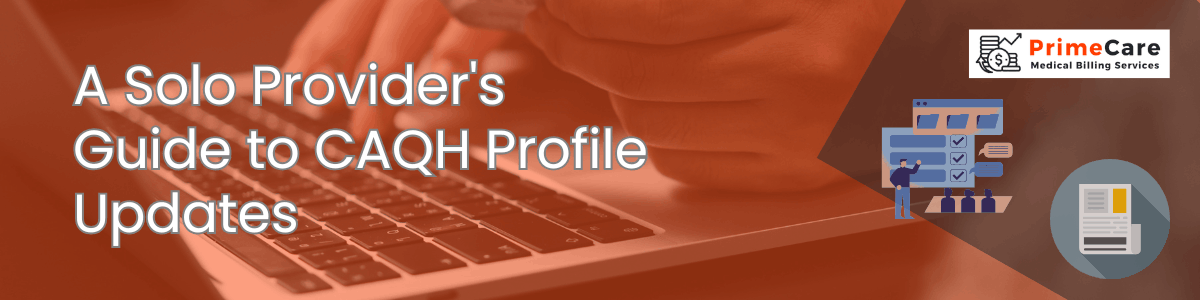 Keep your panels active. Learn why regular CAQH profile updates for providers are critical to prevent claim denials and maintain smooth credentialing.