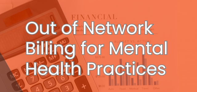 Out of Network Billing for Mental Health Practices