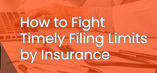 How to Fight Timely Filing Limits by Insurance