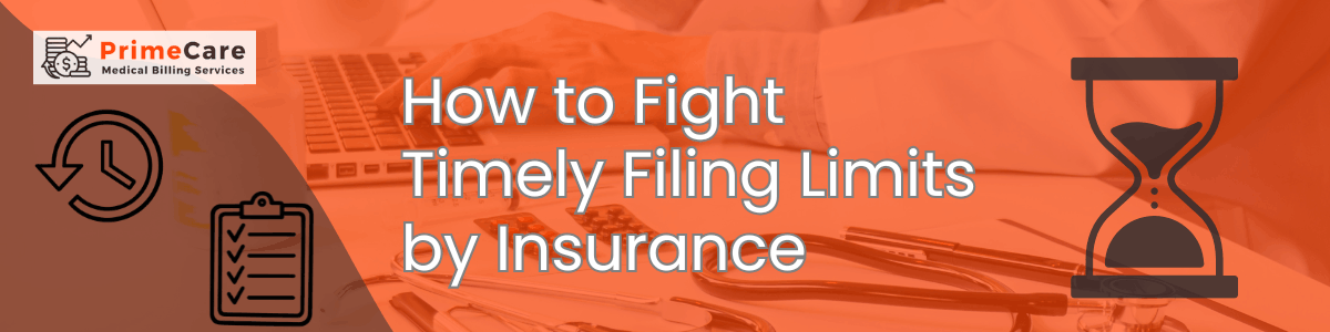 How to Fight Timely Filing Limits by Insurance