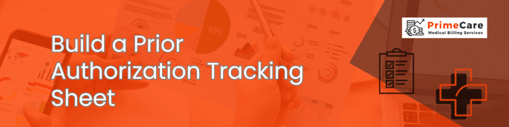 Build a Prior Authorization Tracking Sheet - PrimeCare Medical Billing ...