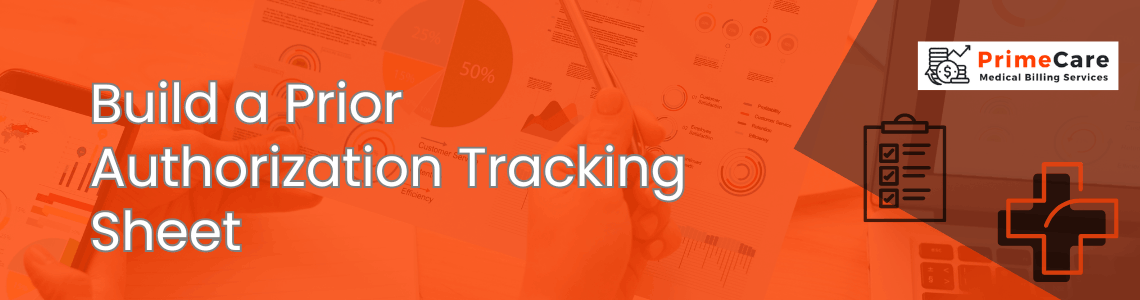 Build a Prior Authorization Tracking Sheet
