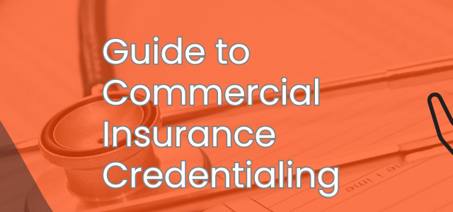 Guide to Commercial Insurance Credentialing