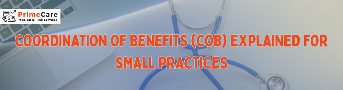 Coordination of Benefits (COB) Explained for Small Practices