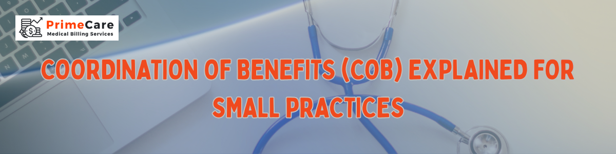 Coordination of Benefits (COB) Explained for Small Practices