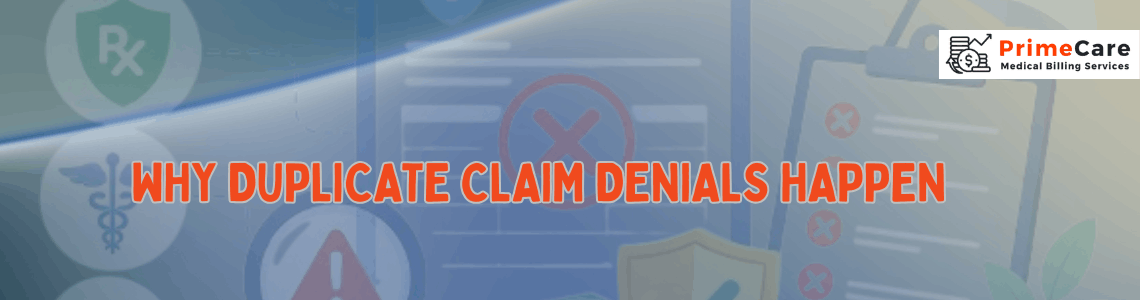 Why Duplicate Claim Denials Happen