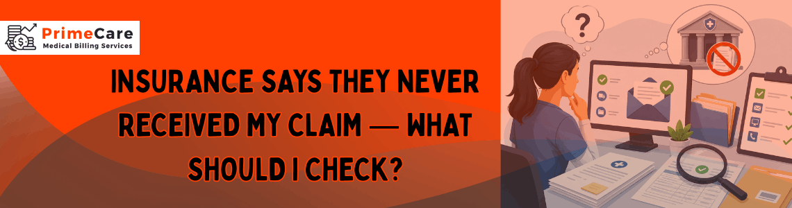 Insurance Says They Never Received My Claim — What Should I Check