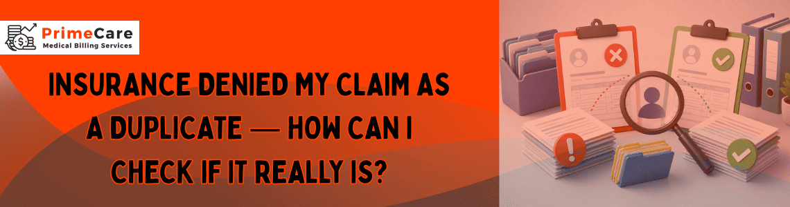 Insurance Denied My Claim as a Duplicate — How Can I Check If It Really Is