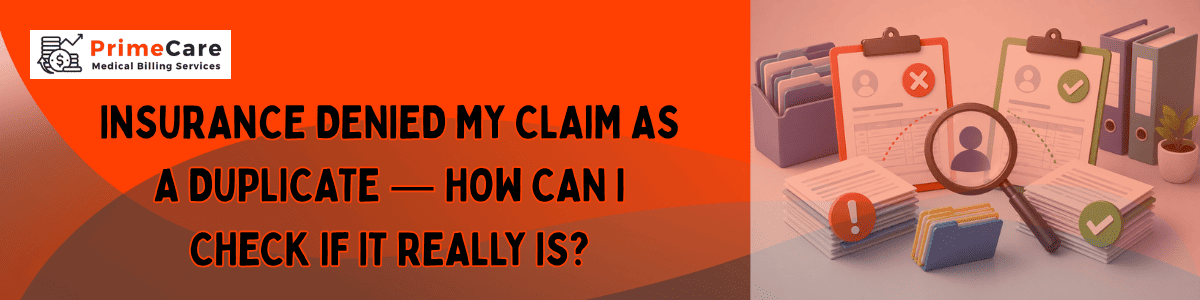 Insurance Denied My Claim as a Duplicate — How Can I Check If It Really Is