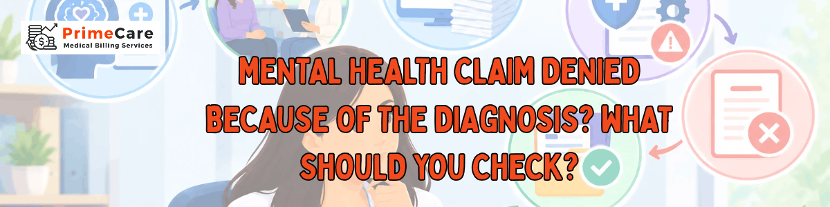 Mental Health Claim Denied Because of the Diagnosis What Should You Check